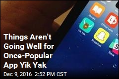 Things Aren&#39;t Going Well for Once-Popular App Yik Yak