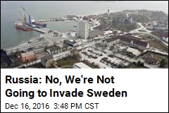 Russia Says It Has &#39;No Plans to Invade Sweden&#39;