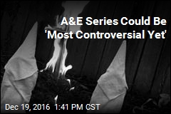 A&amp;E Series Could Be &#39;Most Controversial Yet&#39;