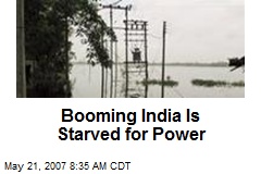 Booming India Is Starved for Power