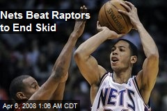 Nets Beat Raptors to End Skid