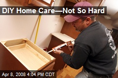 DIY Home Care&mdash;Not So Hard