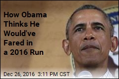 Obama: If I&#39;d Been Able to Run in 2016, I Could&#39;ve Won
