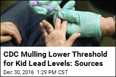 CDC May Lower Lead Level Threshold for Kids: Sources