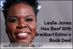 Leslie Jones Has Beef With Breitbart Editor&#39;s Book Deal