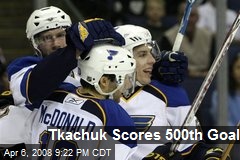 Tkachuk Scores 500th Goal