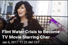 Flint Water Crisis to Become TV Movie Starring Cher