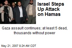 Israel Steps Up Attack on Hamas
