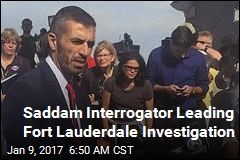 Saddam Interrogator Leading Fort Lauderdale Investigation