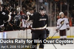 Ducks Rally for Win Over Coyotes