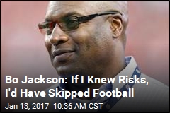 Bo Jackson: If I Knew Risks, I&#39;d Have Skipped Football