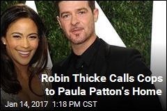 Robin Thicke Calls Cops to Paula Patton&#39;s Home