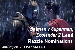 Batman v Superman , Zoolander 2 Lead Razzie Nominations