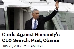 Cards Against Humanity&#39;s CEO Search: Psst, Obama
