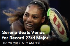 Serena Beats Venus for Record 23rd Major