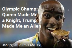 Olympic Champ: Queen Made Me a Knight, Trump Made Me an Alien