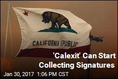 &#39;Calexit&#39; Can Start Collecting Signatures