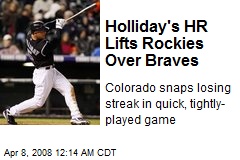 Holliday's HR Lifts Rockies Over Braves