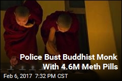 Police Find 4.2M Meth Pills at ... Monastery