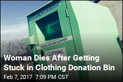 Woman Dies After Getting Arm Caught in Clothing Donation Bin