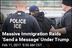 Major Raids Across US Have Immigrants &#39;Panicking&#39;