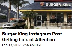 Burger King Instagram Post Getting Lots of Attention