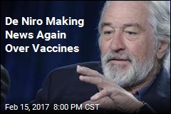 De Niro Making News Again Over Vaccines
