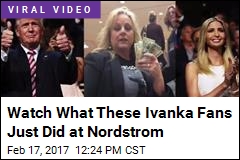 Pro-Ivanka &#39;Posse&#39; Takes On Nordstrom, Goes Viral