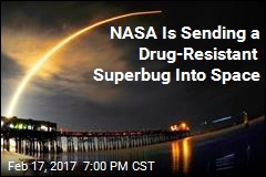NASA Is Sending a Drug-Resistant Superbug Into Space