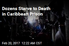 Prisoners Starving by the Dozen in Haiti&#39;s Hellish Prisons