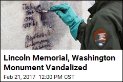 Lincoln Memorial, Washington Monument Vandalized