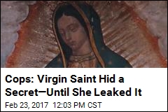 Cops: Virgin Saint Hid a Secret&mdash;Until She Leaked It