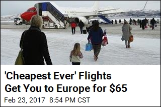 &#39;Cheapest Ever&#39; Flights Get You to Europe for $65