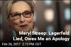 Meryl Streep Slams Lagerfeld&#39;s Non-Apology