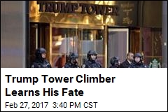 Trump Tower Climber Learns His Fate