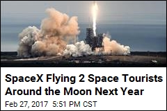 SpaceX Flying 2 Tourists to Space Next Year