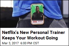 You Can Build Your Own Netflix Personal Trainer