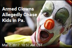 Armed Clowns Allegedly Chase Kids in Pa.