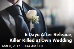 In &#39;Ironic&#39; Twist, Convicted Killer Shot Dead at Own Wedding