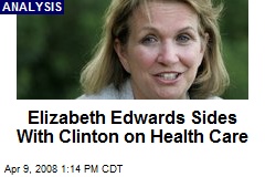 Elizabeth Edwards Sides With Clinton on Health Care