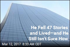 He Fell 47 Stories, Then Tried to Stand