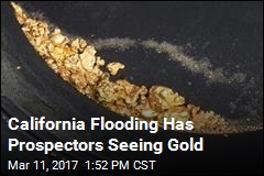 Flooding Could Bring New Gold Rush to California