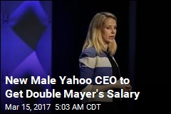 New Male Yahoo CEO to Get Double Mayer&#39;s Salary