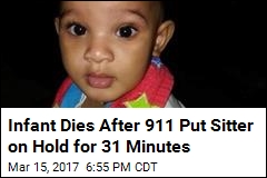 Infant Dies After 911 Put Sitter on Hold for 31 Minutes