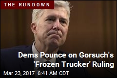 &#39;Frozen Trucker&#39; Case Looms in Gorsuch Hearing