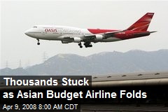 Thousands Stuck as Asian Budget Airline Folds