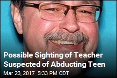 Teacher Accused of Abducting Teen Girl May Be in Texas