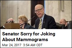 GOP Senator Apologizes for Mammogram Joke