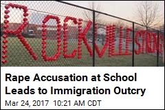Rape Accusation at School Leads to Immigration Outcry