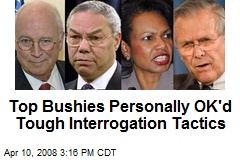 Top Bushies Personally OK'd Tough Interrogation Tactics